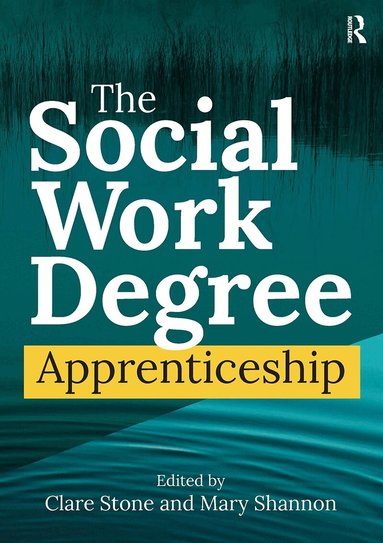 Clare Stone, Mary Shannon - Social Work Degree Apprenticeship, Häftad