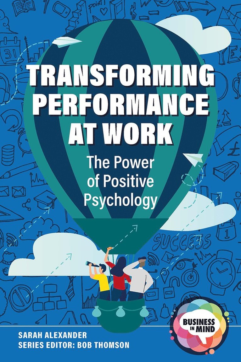 Sarah Alexander, Bob Thomson - Transforming Performance at Work, Häftad