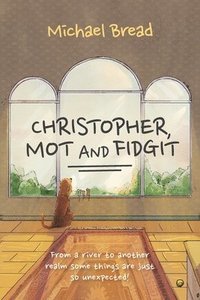 bokomslag Christopher Mot and Fidgit