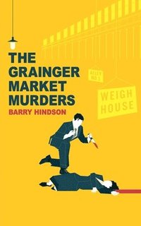 bokomslag The Grainger Market Murders