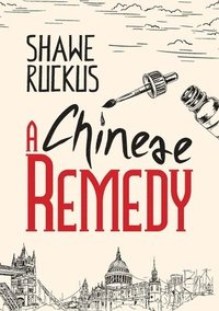 bokomslag A Chinese Remedy