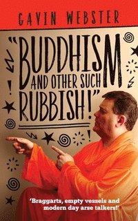 bokomslag Buddhism And Other Such Rubbish