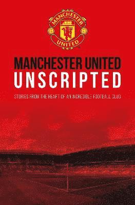 Manchester United: Unscripted