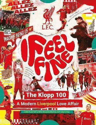Liverpool Football Club - Liverpool FC: I Feel Fine, The Klopp 100, Inbunden