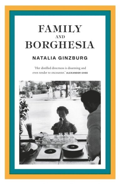 Natalia Ginzburg - Family and Borghesia, Häftad