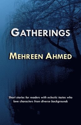 Mehreen Ahmed - Gatherings, Häftad