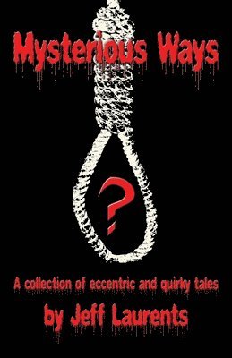 Jeff Laurents - Mysterious Ways, Häftad