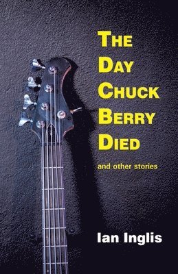 Ian INglis - Day Chuck Berry Died, Häftad