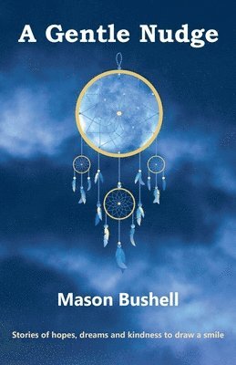 Mason Bushell - Gentle Nudge, Häftad