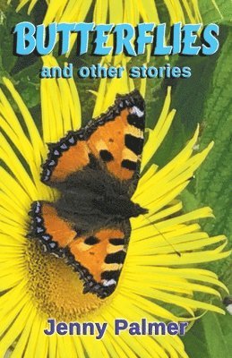 bokomslag Butterflies and Other Stories