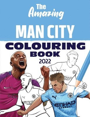 The Amazing Man City Colouring Book 2022 1