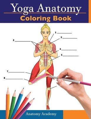 Anatomy Academy - Yoga Anatomy Coloring Book, Häftad