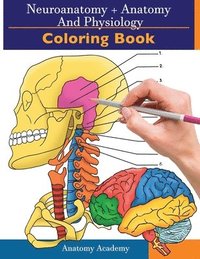 bokomslag Neuroanatomy + Anatomy and Physiology Coloring Book
