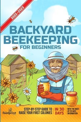 bokomslag Backyard Beekeeping For Beginners 2022-2023