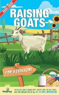 bokomslag Raising Goats For Beginners 2022-202