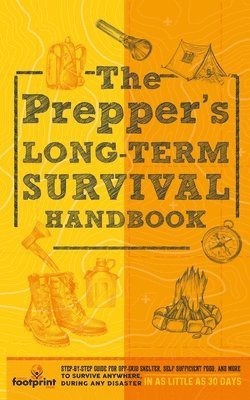 Prepper's Long Term Survival Handbook 1