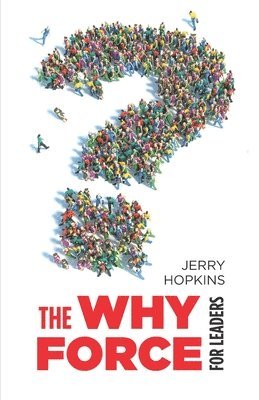 The Why Force for Leaders 1