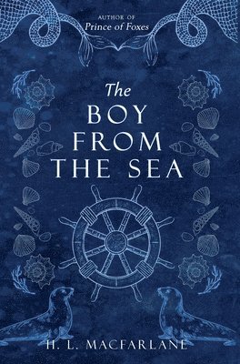 H L Macfarlane, H. L. MacFarlane, H. L. Macfarlane, H L MacFarlane - Boy from the Sea, Inbunden