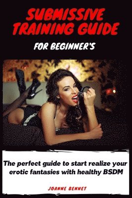 bokomslag Submissive training guide for beginner's
