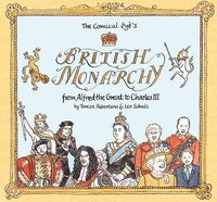 bokomslag The Comical Eye's British Monarchy: From Alfred the Great to Charles III