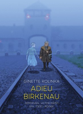 Ginette Kolinka, Jean-David Morvan, Victor Matet - Adieu Birkenau, Inbunden