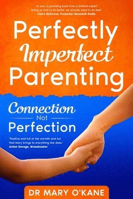 Mary O'Kane - Perfectly Imperfect Parenting, Häftad