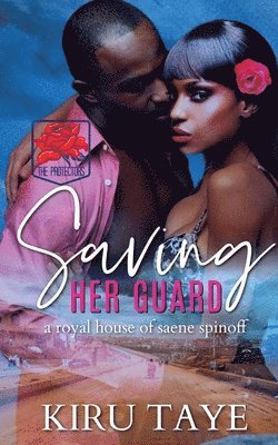 Kiru Taye - Saving Her Guard, Häftad