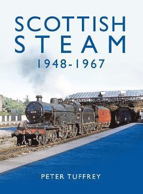 Peter Tuffrey - Scottish Steam 1948-1967, Inbunden