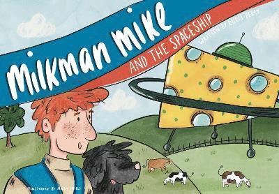 Milkman Mike And The Spaceship 1