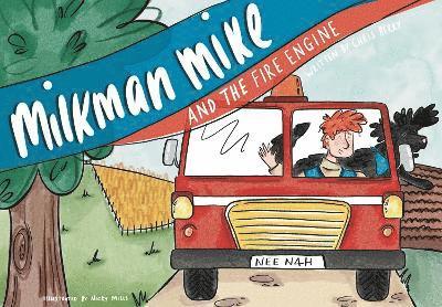 Milkman Mike And The Fire Engine 1