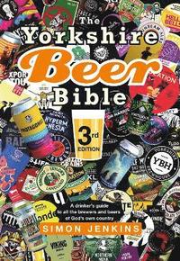 bokomslag The Yorkshire Beer Bible third edition
