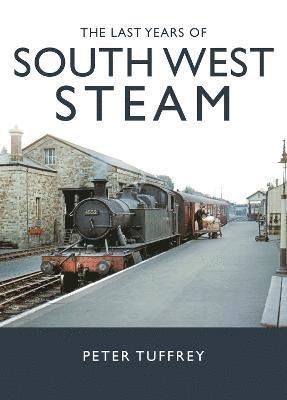bokomslag Last Years of South West Steam