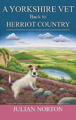 A Yorkshire Vet Back To Herriot Country 1