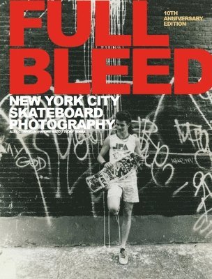 FULL BLEED: New York City Skateboard Photography 1