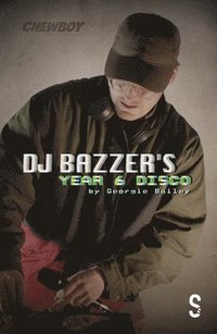 bokomslag DJ BAZZER's YEAR 6 DISCO & TETHERED