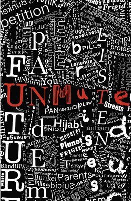 Unmute: Contemporary monologues written by young people, for young people 1