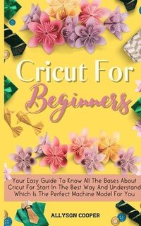bokomslag Cricut For Beginners Small Guide