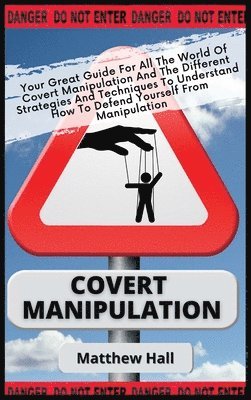 Matthew Hall - Covert Manipulation, Inbunden
