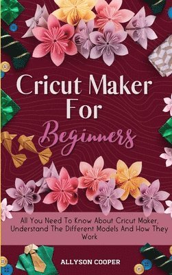 bokomslag Cricut Maker For Beginners