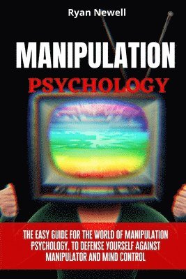 Ryan Newell - Manipulation Psychology, Häftad