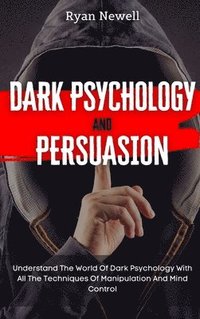 bokomslag Dark Psychology and Persuasion