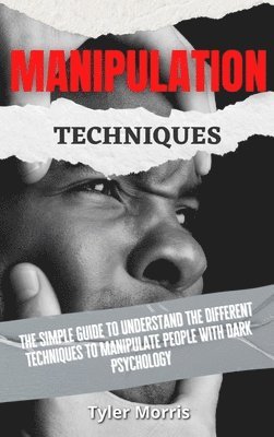 Tyler Morris - Manipulation Techniques, Inbunden