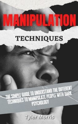 Tyler Morris - Manipulation Techniques, Inbunden