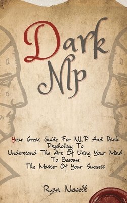Ryan Newell - Dark NLP, Inbunden