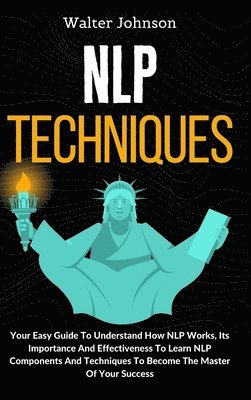 Walter Johnson - NLP Techniques, Inbunden