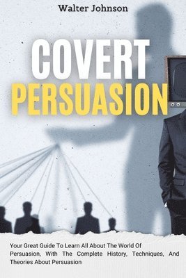 Covert Persuasion 1