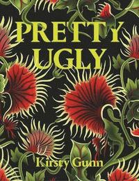 bokomslag Pretty Ugly - Kirsty Gunn