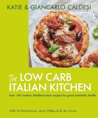 Katie Caldesi, Giancarlo Caldesi, Giancarlo Katie Caldesi - Low Carb Italian Kitchen, Inbunden