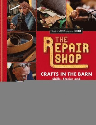 Jayne Dowle - The Repair Shop: Crafts in the Barn, Inbunden
