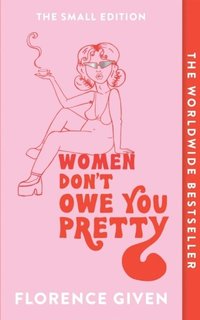 bokomslag Women Don't Owe You Pretty